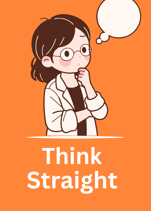 Think straight